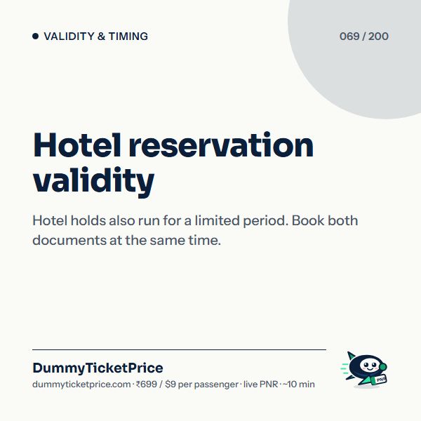 Hotel reservation validity. Hotel holds also run for a limited period. Book both documents at the same time.