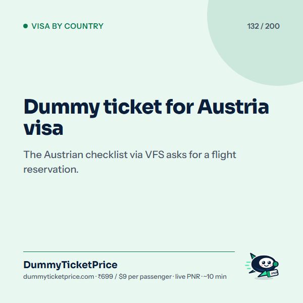 Dummy ticket for Austria visa. The Austrian checklist via VFS asks for a flight reservation.