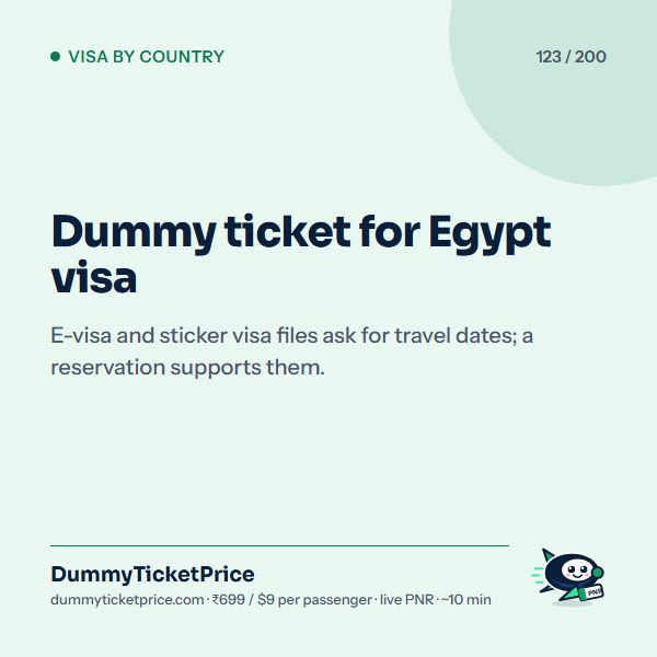 Dummy ticket for Egypt visa. E-visa and sticker visa files ask for travel dates; a reservation supports them.