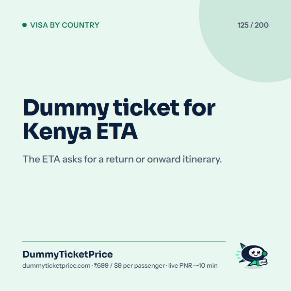 Dummy ticket for Kenya ETA. The ETA asks for a return or onward itinerary.