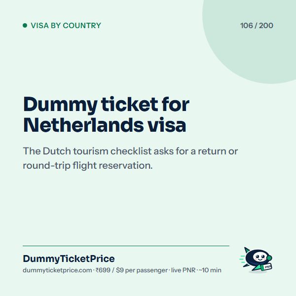 Dummy ticket for Netherlands visa. The Dutch tourism checklist asks for a return or round-trip flight reservation.
