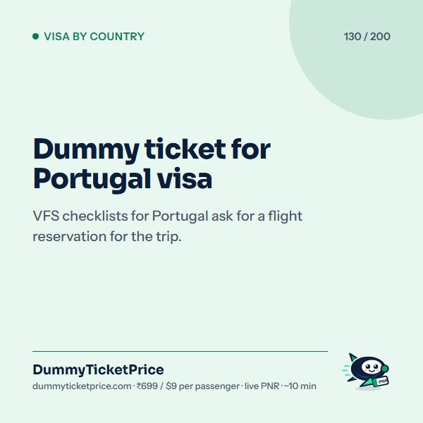 Dummy ticket for Portugal visa. VFS checklists for Portugal ask for a flight reservation for the trip.