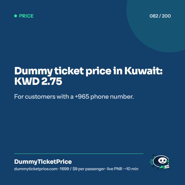 Dummy ticket price in Kuwait: KWD 2.75. For customers with a +965 phone number.