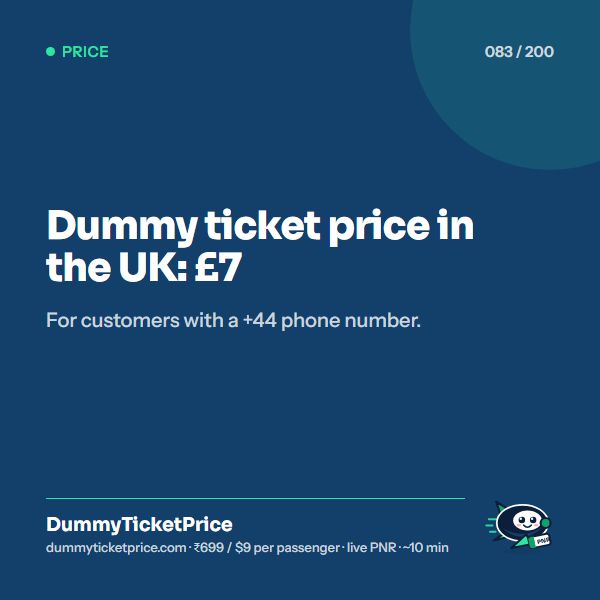 Dummy ticket price in the UK: £7. For customers with a +44 phone number.