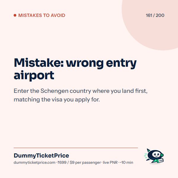 Mistake: wrong entry airport. Enter the Schengen country where you land first, matching the visa you apply for.