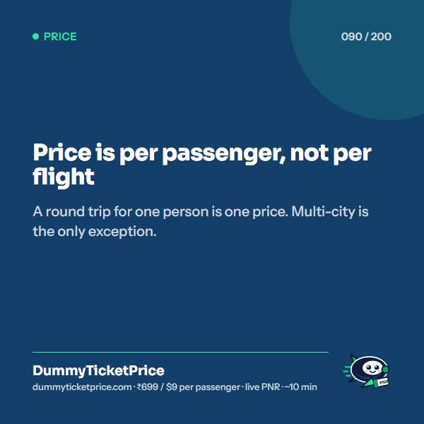 Price is per passenger, not per flight. A round trip for one person is one price. Multi-city is the only exception.