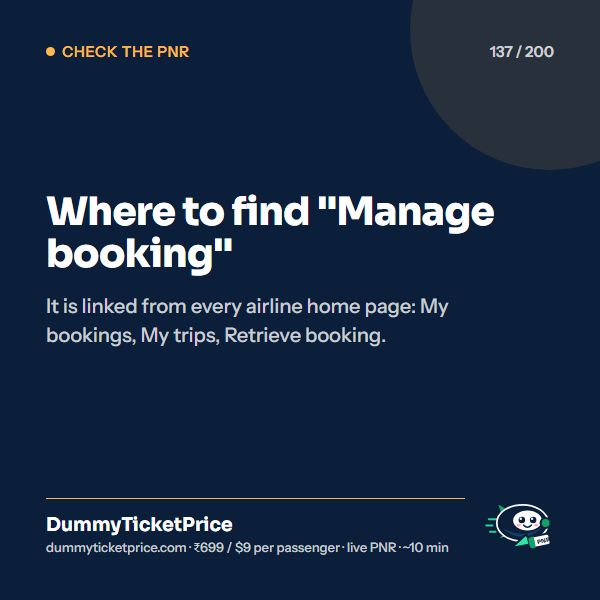 Where to find "Manage booking". It is linked from every airline home page: My bookings, My trips, Retrieve booking.